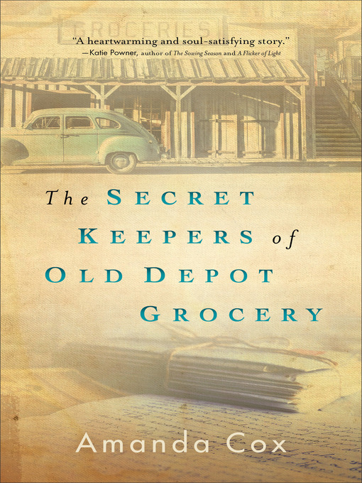 Title details for The Secret Keepers of Old Depot Grocery by Amanda Cox - Available